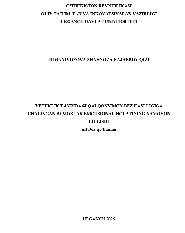 YETUKLIK DAVRIDAGI QALQONSIMON BEZ KASLLIGIGA CHALINGAN BEMORLAR EMOTSIONAL HOLATINING NAMOYON BO‘LISHI