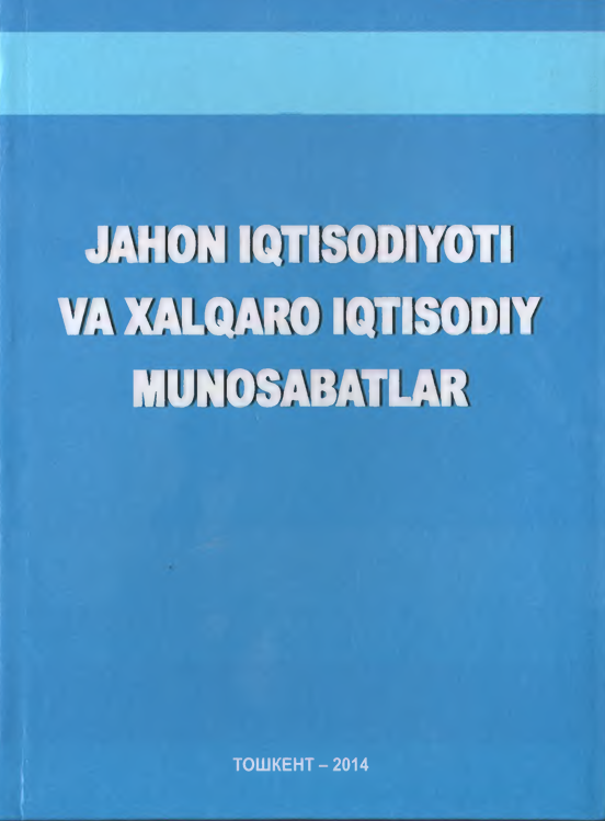 JAHON IQTISODIYOTI VA XALQARO IQTISODIY MUNOSABATLAR
