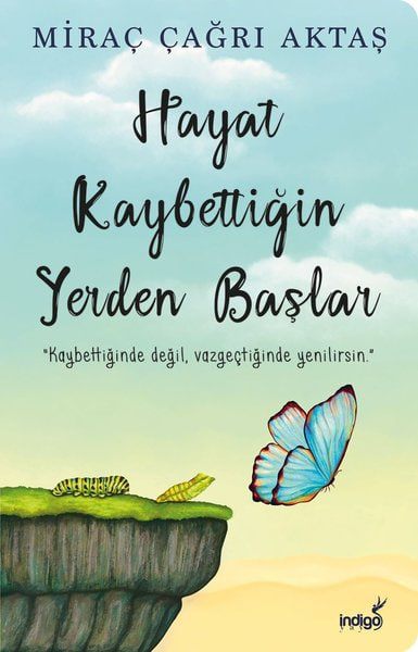Hayat Kaybettiğin Yerden Başlar “Kaybettiğinde değil, vazgeçtiğinde yenilirsin”