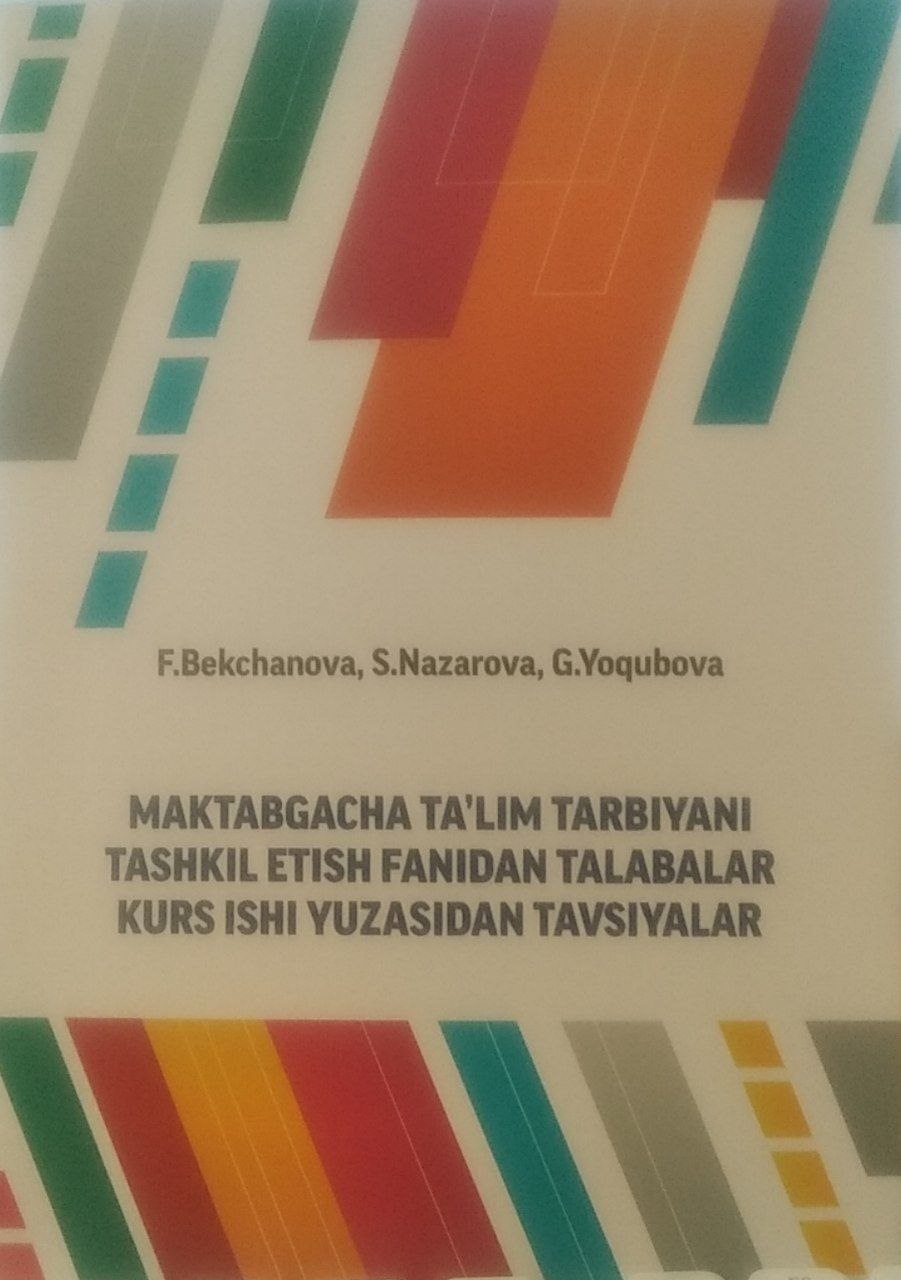 Maktabgacha ta'lim tarbiyani tashkil etish fanidan talabalar kurs ishi yuzasidan tavsiyalar