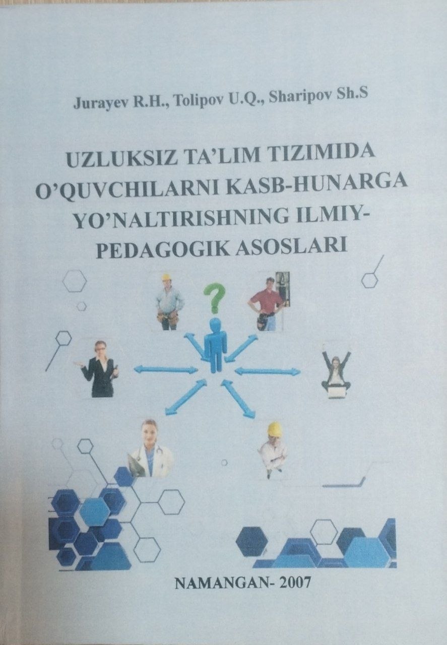 Uzluksiz ta'lim tizimida o'quvchilarni kasb-hunarga yo'naltirishning ilmiy-pedagogik asoslari