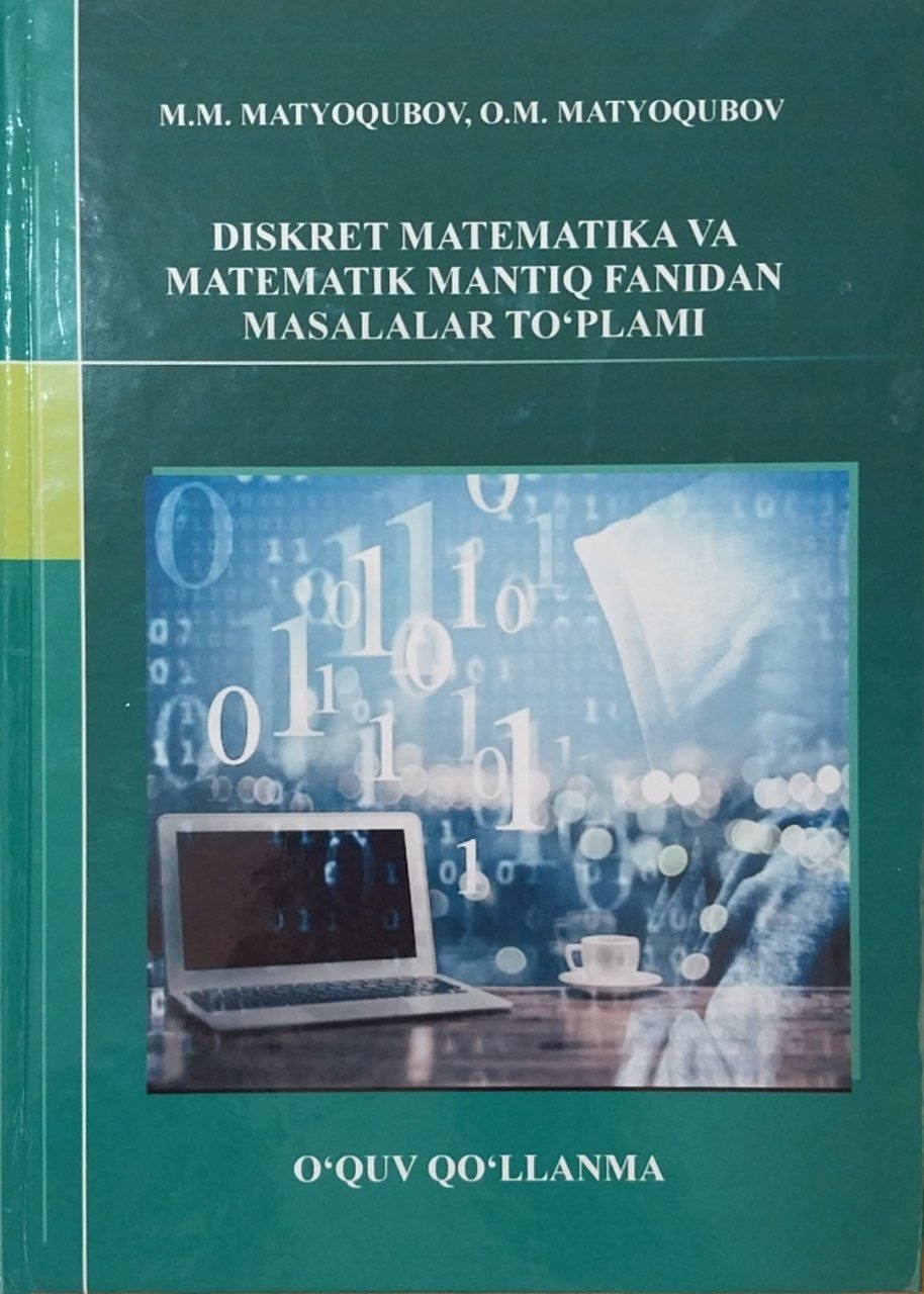 Diskret matematika va matematika mantiq fanidan masalalar to'plami