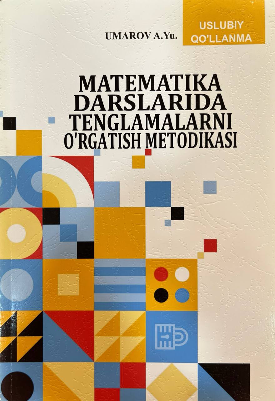 Matematika darslarida tenglamalarni o'rgatish metodikasi