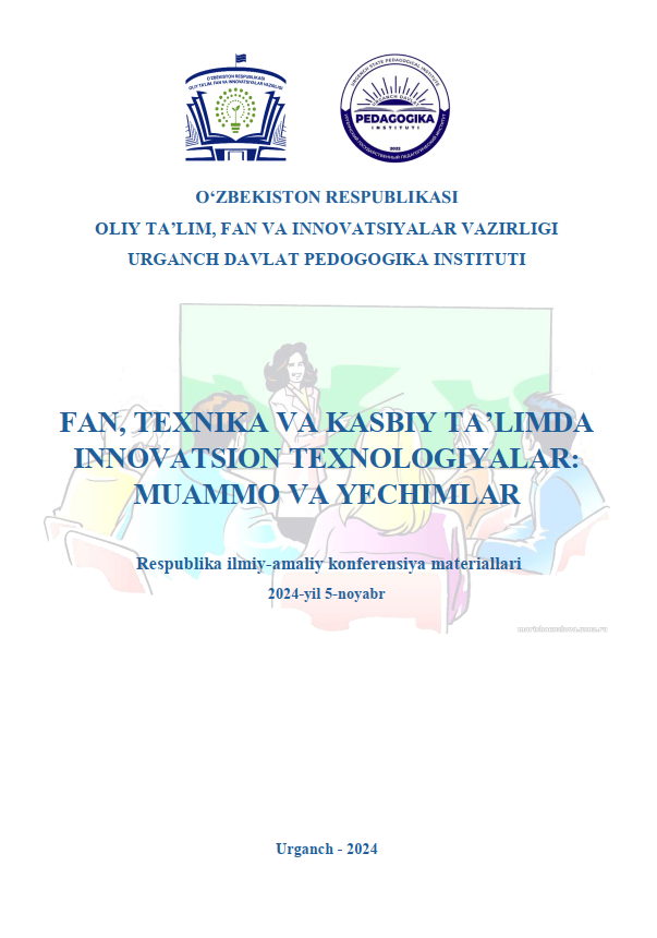 Fan, texnika va kasbiy ta’limda innovatsion texnologiyalar: muammo va yechimlar