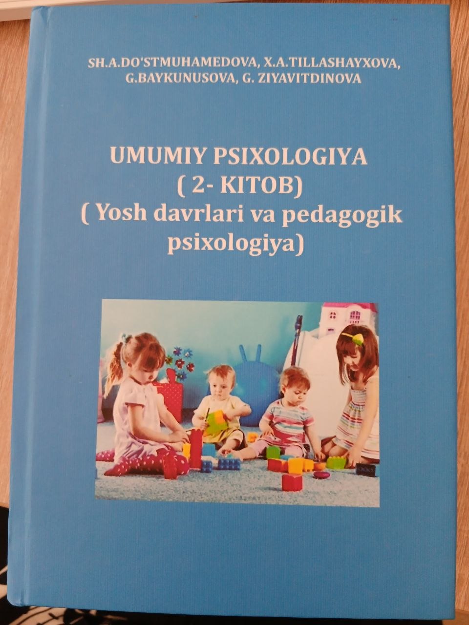 UMUMIY  PSIXOLOGIYA ( 2 -KITOB )( Yosh davrlari  va pedagogik  psixologiya )