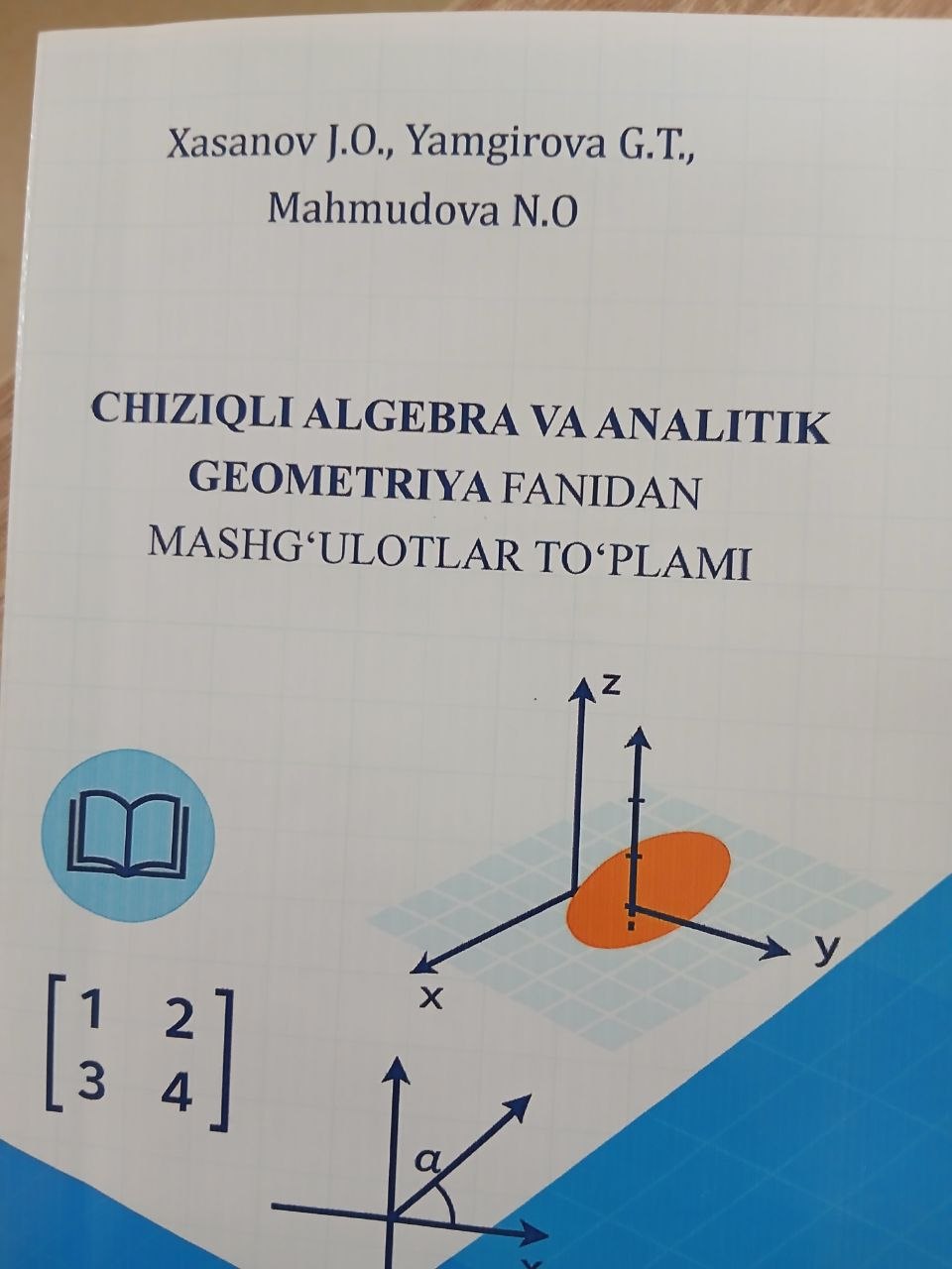 CHIZIQLI  ALGEBRA  VA   ANALITIK   GEOMETRIYA    FANIDAN   MASHG'ULOTLAR   TO'PLAMI