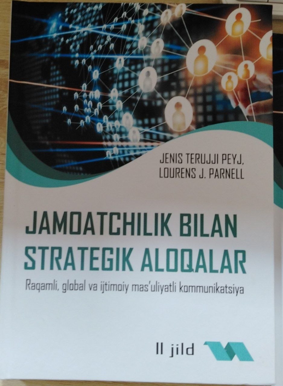 JAMOATCHILIK BILAN STRATEGIK ALOQALAR Raqamli, global va ijtimoiy mas'uliyatli kommunikatsiya II jild