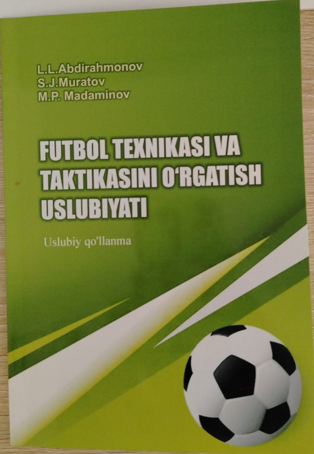 FUTBOL TEXNIKASI VA TAKTIKASINI O‘RGATISH  USLUBIYATI