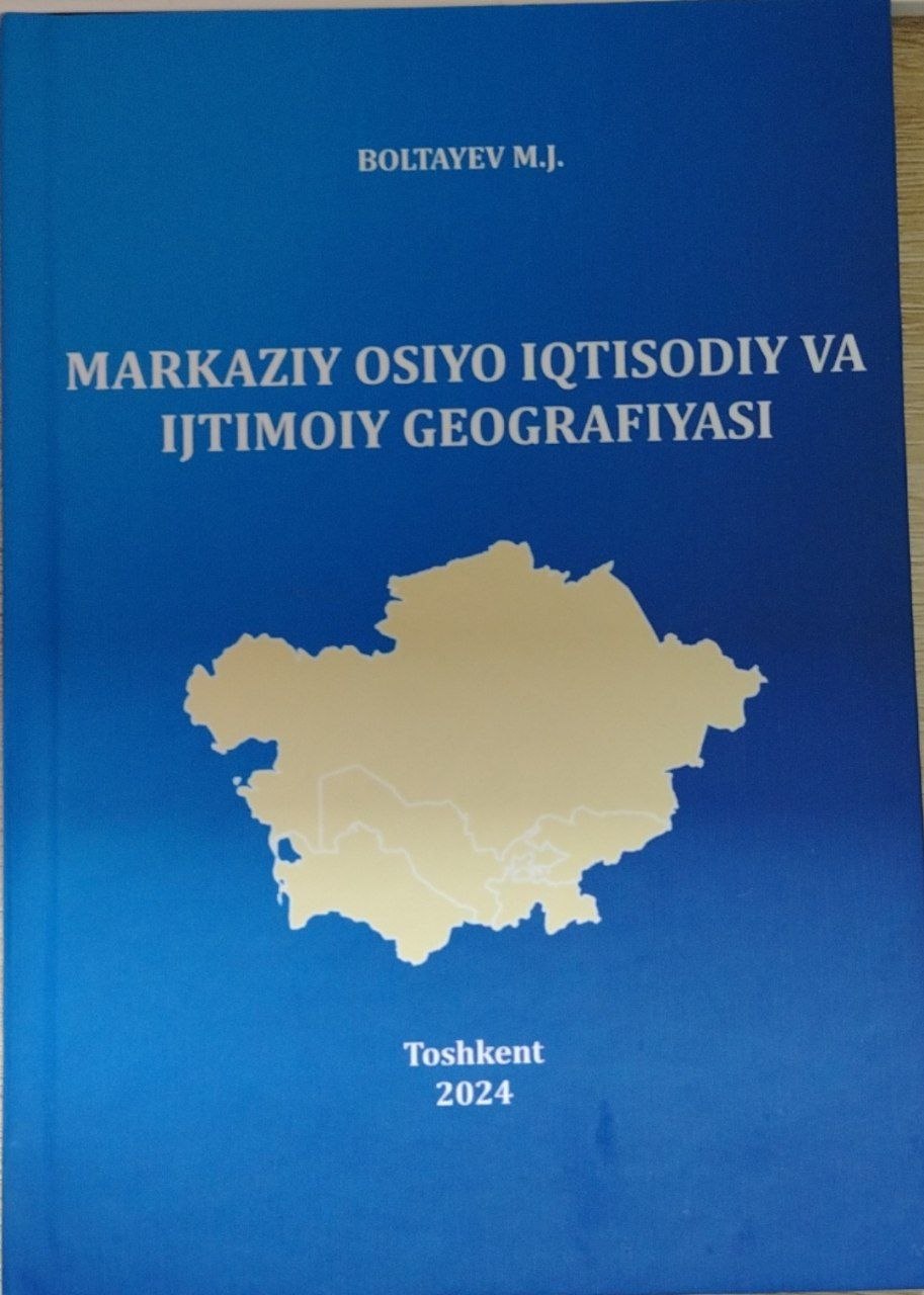 MARKAZIY OSIYO IQTISODIY VA IJTIMOIY GEOGRAFIYASI