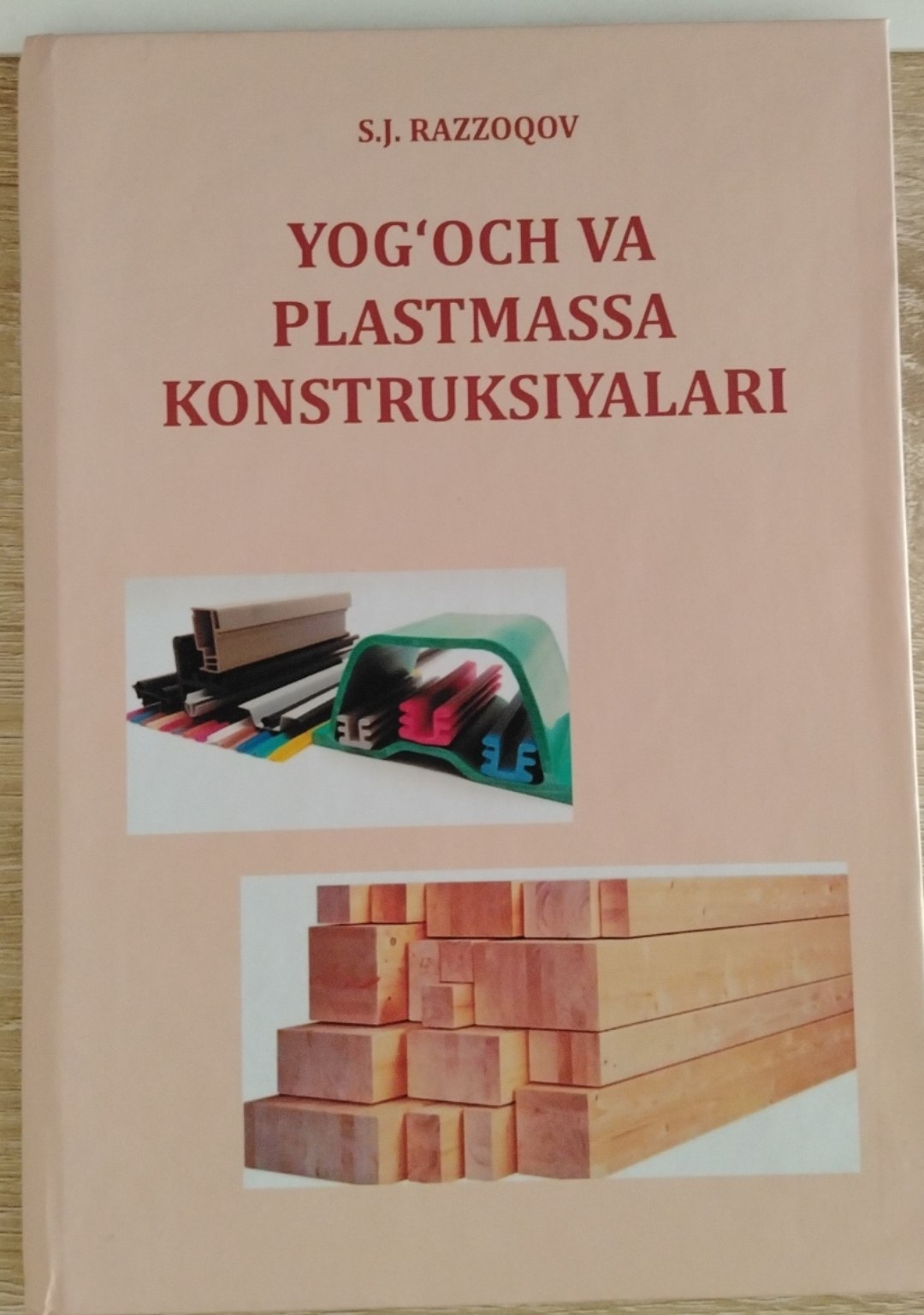 YOG'OCH VA PLASTMASSA KONSTRUKSIYALARI