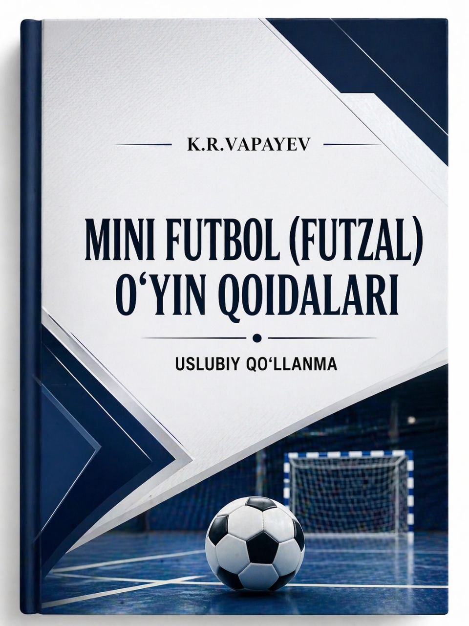 MINI FUTBOL (FUTZAL) O‘YIN QOIDALARI