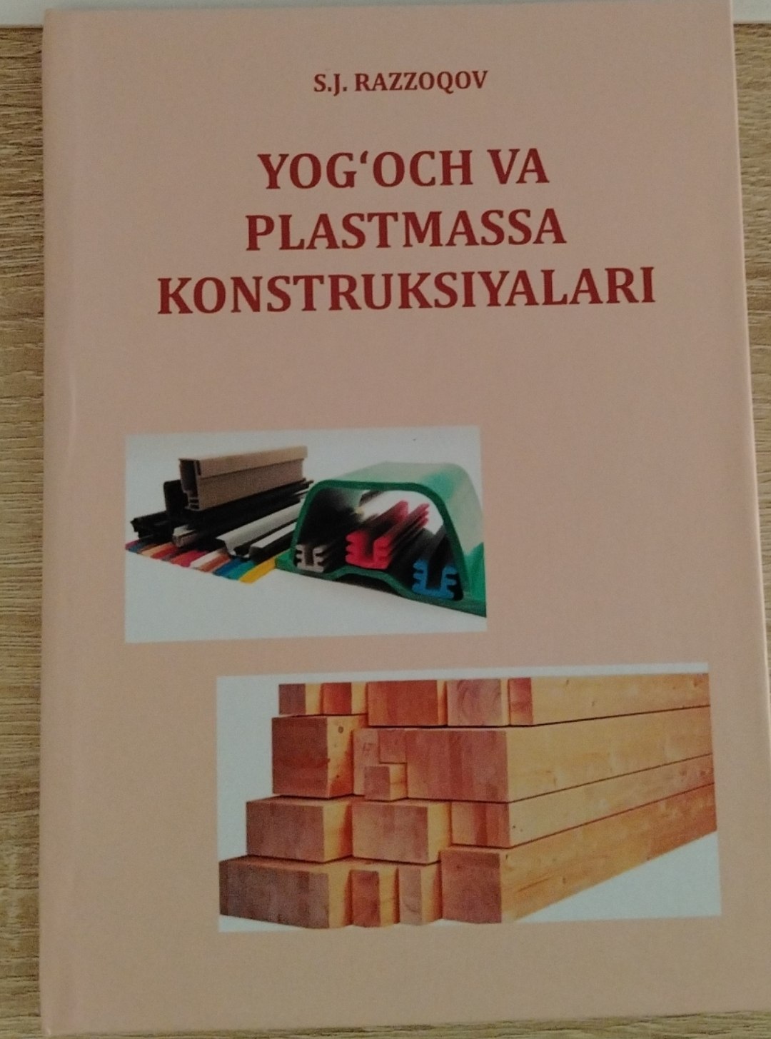 YOG'OCH VA PLASTMASSA KONSTRUKSIYALARI