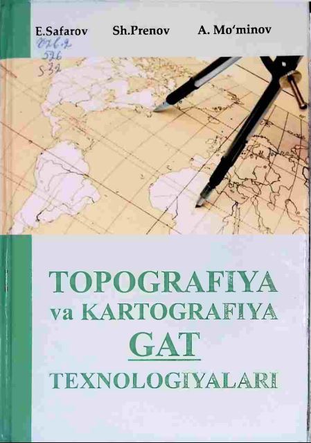 TOPOGRAFIYA va KARTOGRAFIYA GAT TEXNOLOGIYALARI