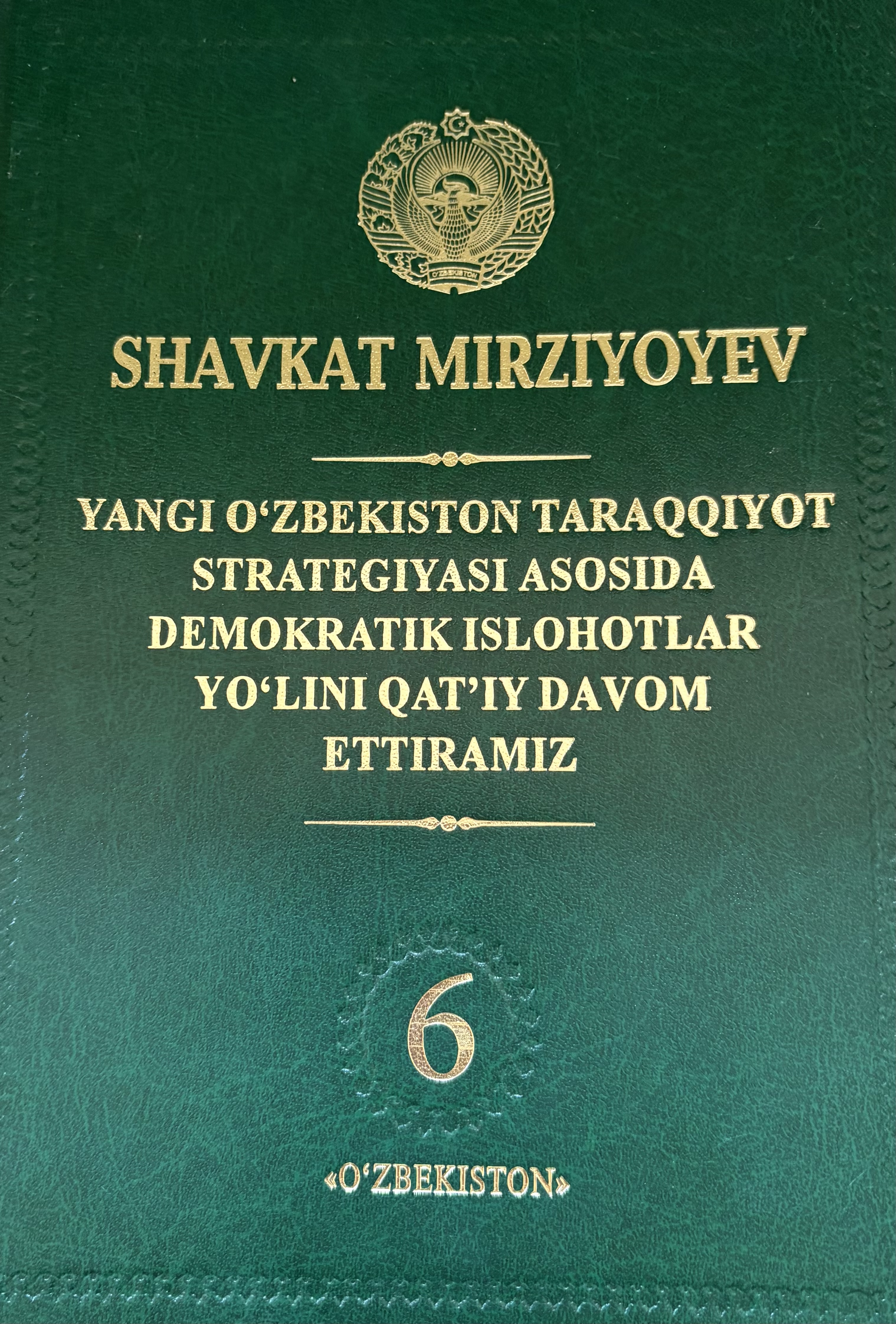Yangi O`zbekiston taraqqiyot strategiyasi asosida demokratik islohotlar yo`lini qat'iy davom ettiramiz.( 6-jildi)