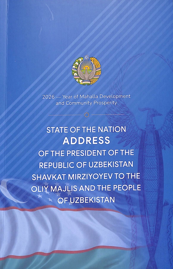 State of the nation ADDRESS of the President of the Republic of Uzbekistan Shavkat Mirziyoyev to the Oliy Majlis and the people of  Uzbekistan